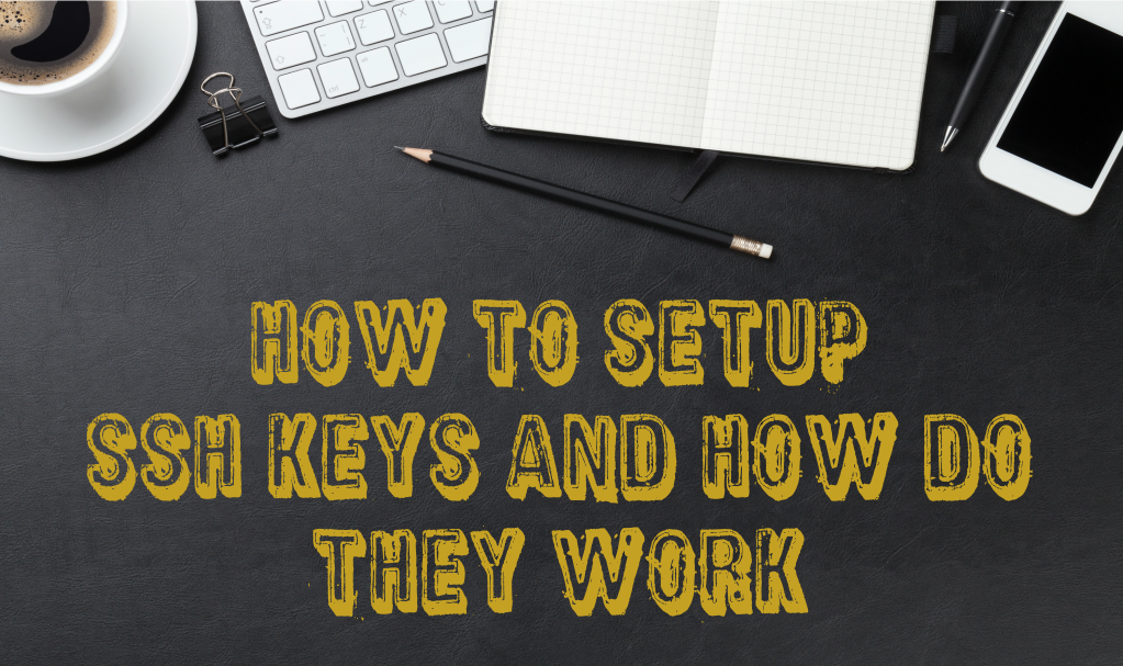 How to setup SSH Keys