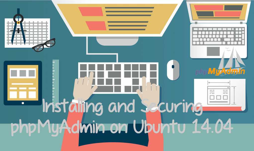 Installing and Securing phpMyAdmin on Ubuntu 14.04