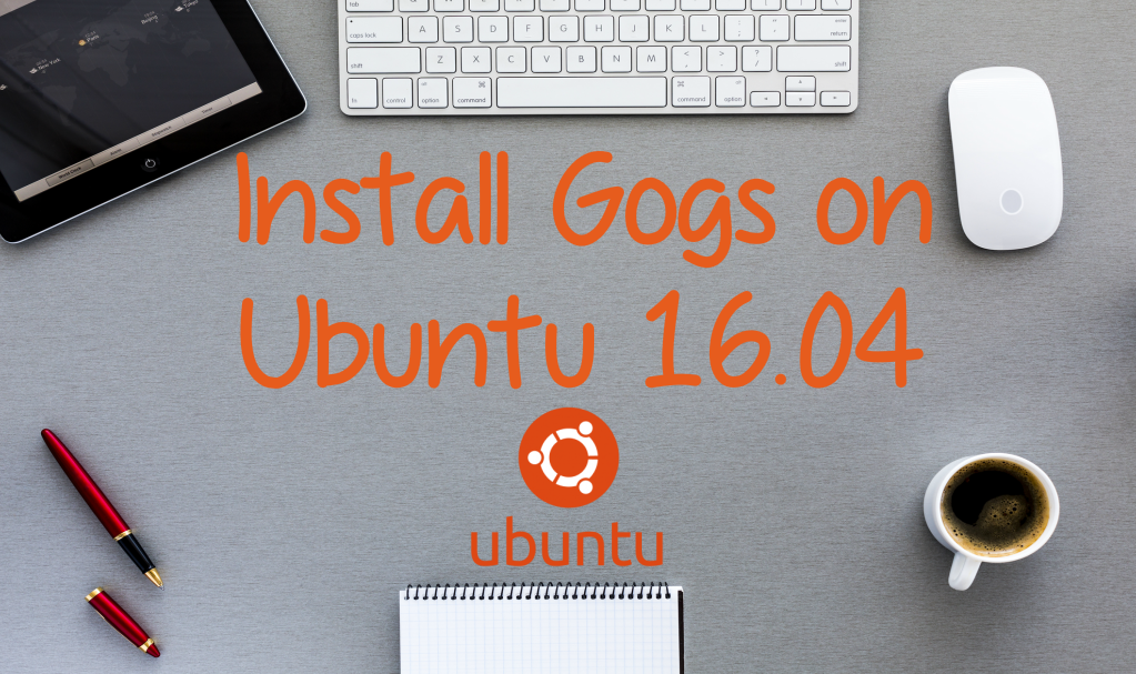 Install Gogs on Ubuntu 16.04