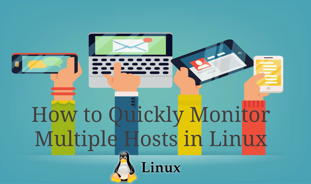 How To Quickly Monitor Multiple Hosts In Linux