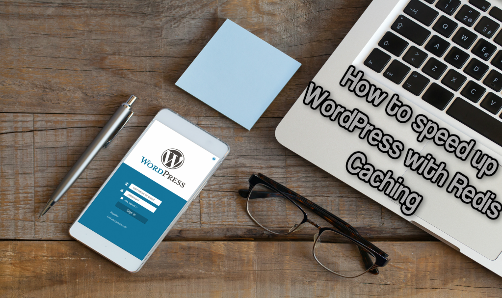 speed up WordPress with Redis Caching