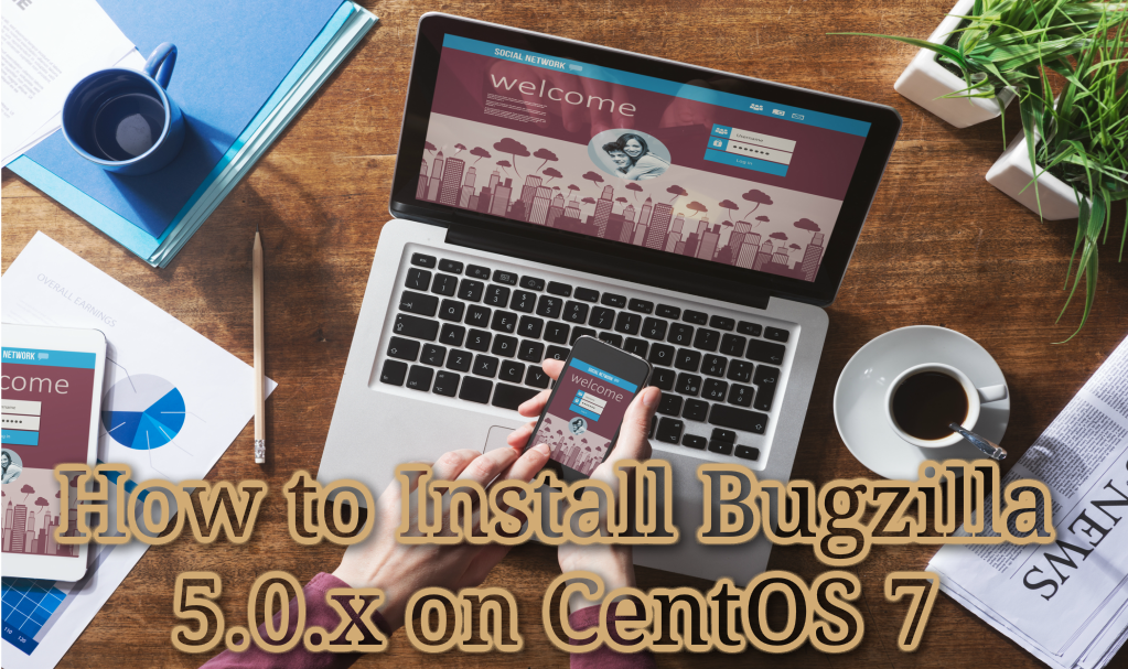 How to Install Bugzilla 5.0.x on CentOS 7